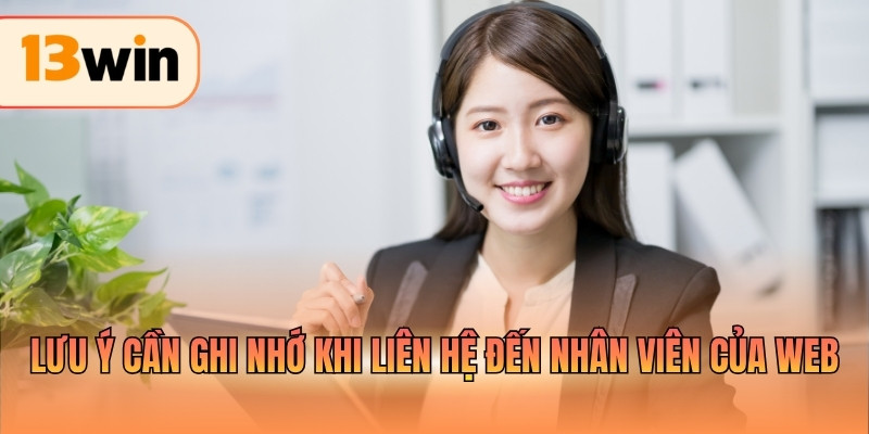 Lưu ý cần ghi nhớ khi liên hệ đến nhân viên của web