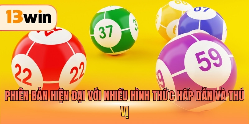 Phiên bản hiện đại với nhiều hình thức hấp dẫn và thú vị