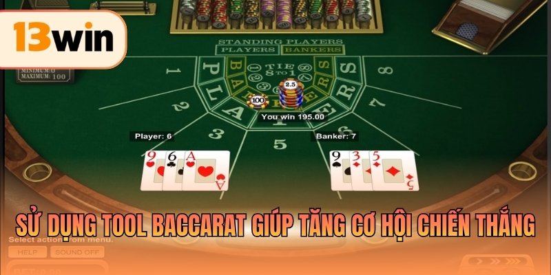 Sử dụng Tool Baccarat giúp tăng cơ hội chiến thắng